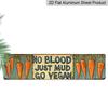 A Pure Vegan Metal Sign - "No Blood, Just Mud, Go Vegan" - Vintage Wall Art Suitable for Home, Kitchen, Café, Bar, Garage, or Cottage Decor