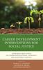 Kniha Career Development Interventions for Social Justice : Addressing Needs Across the Lifespan In Educational, Community, and Employment Contexts