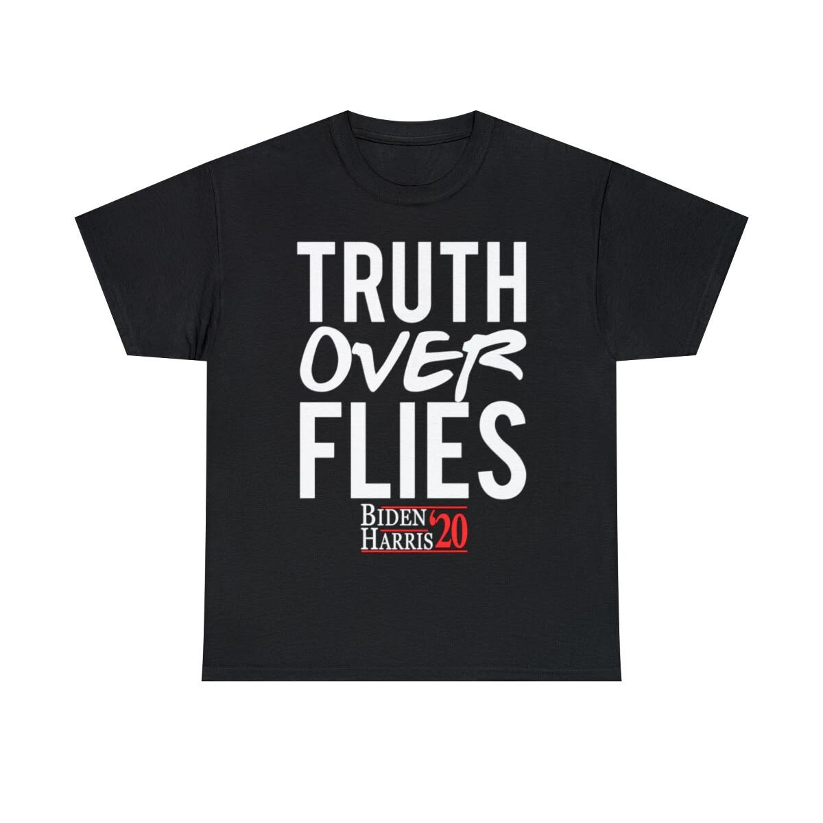 Truth Over Flies Biden Harris 2020 Graphic Tee Shirt, S-5XL 3XL