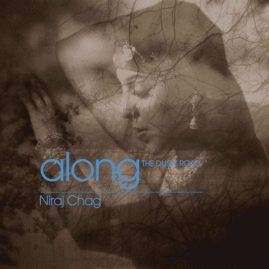CD CHAG, NIRAJ - Along the Dusty Road  CDNATDR01 Buzz-erk Group Non Japan Dance & Electronica Used