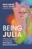 The Being Julia - A Personal Account of Living with Pathological Demand Avoidance Book