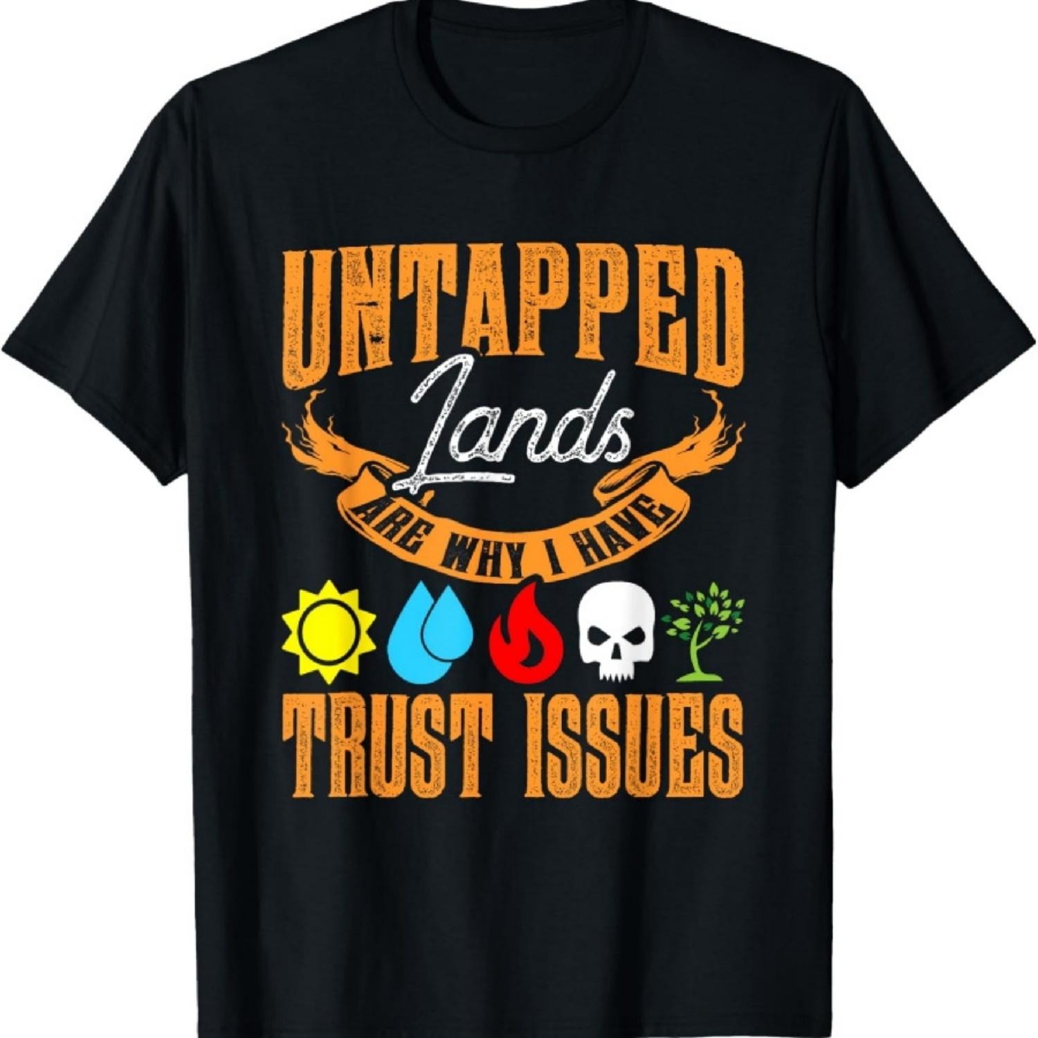 Untapped Lands Trust Issues Funny Magic Geek TCG T-Shirt S