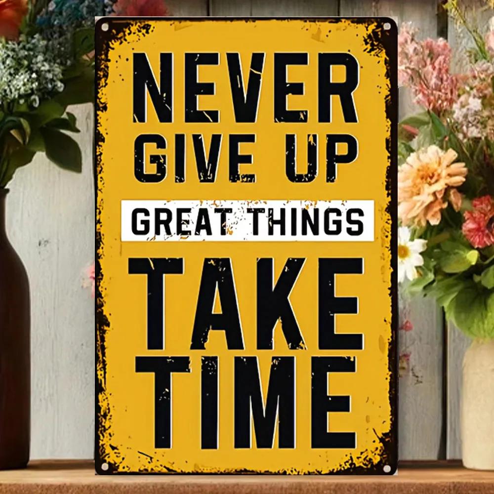 1 Stück Gib Nie Auf Große Dinge Brauchen Zeit Schild - Kunst Wand Büro Fitnessstudio Motivierende Zitate Dekor Anzug zum Aufhängen
