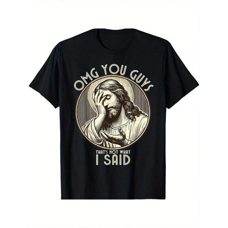 

OMG You Guys I Never Said That Funny Sarcastic Quote T-Shirt – Men s Casual 4XL