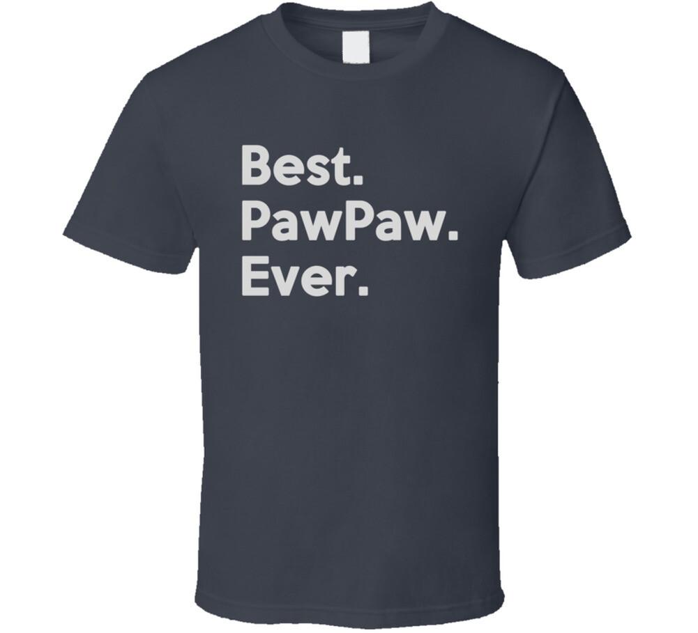 Best. PawPaw. Ever T Shirt Mens Womens Tees Top XL