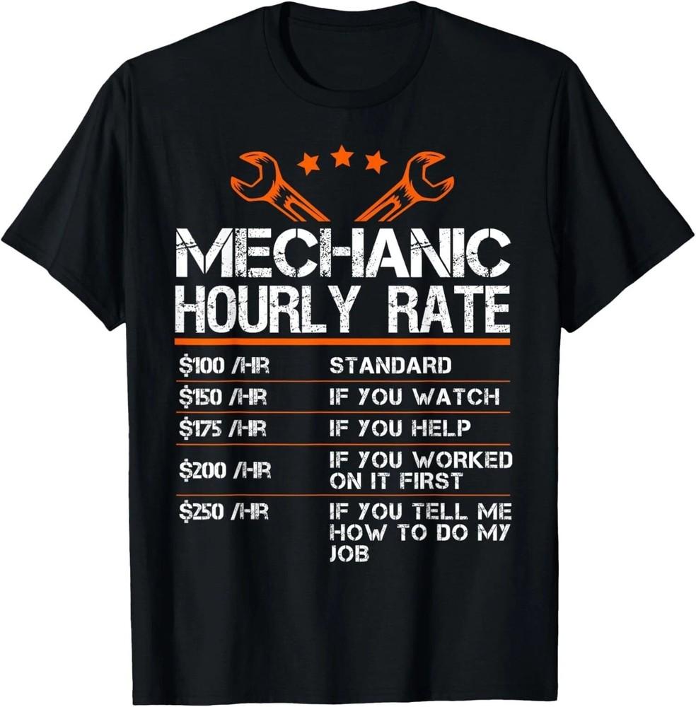 Funny Mechanic Hourly Rate Auto Car Mechanic Labor T-Shirt Unisex T-Shirt M