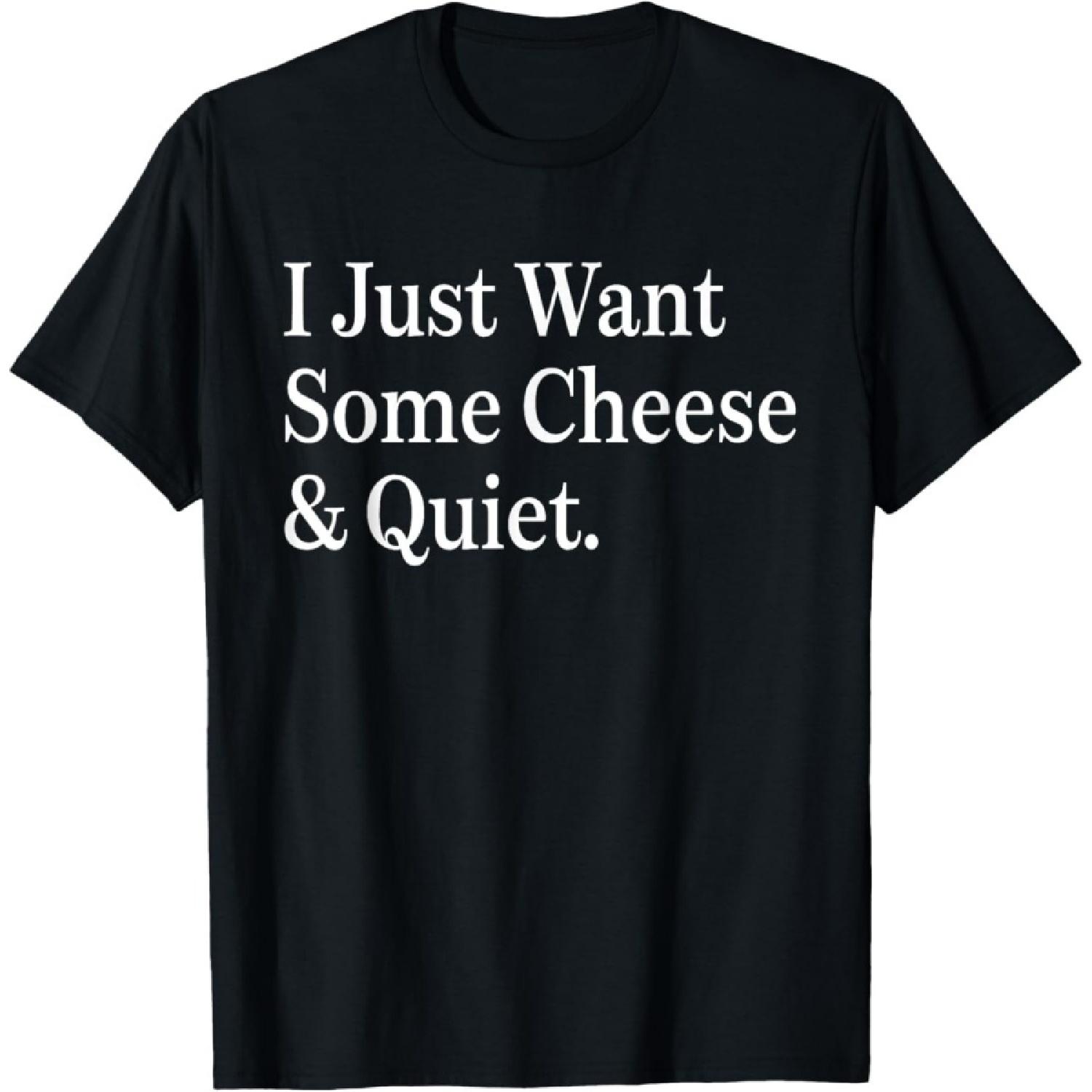 SHANGCHEN I Just Want Some Cheese and Quiet Funny T-Shirt XXXXXL разноцветный