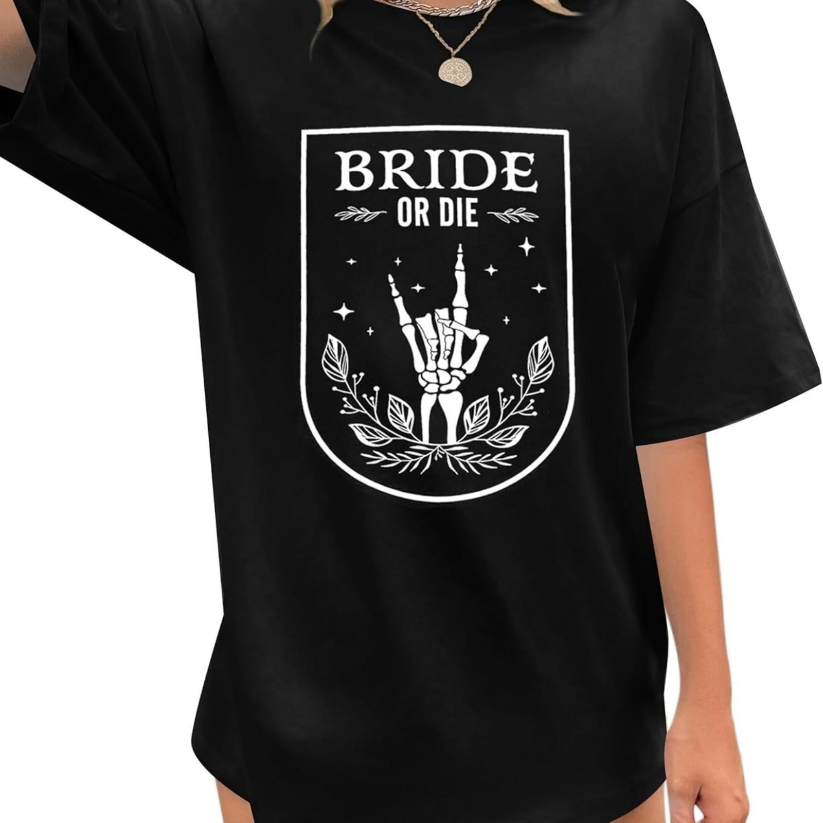 

Bride Shirts Women Bride or Die Oversized T Shirt Bridal Skeleton Hand Print Tops Bachelorette Party Short Sleeve Tees XXXXXL різнокольоровий