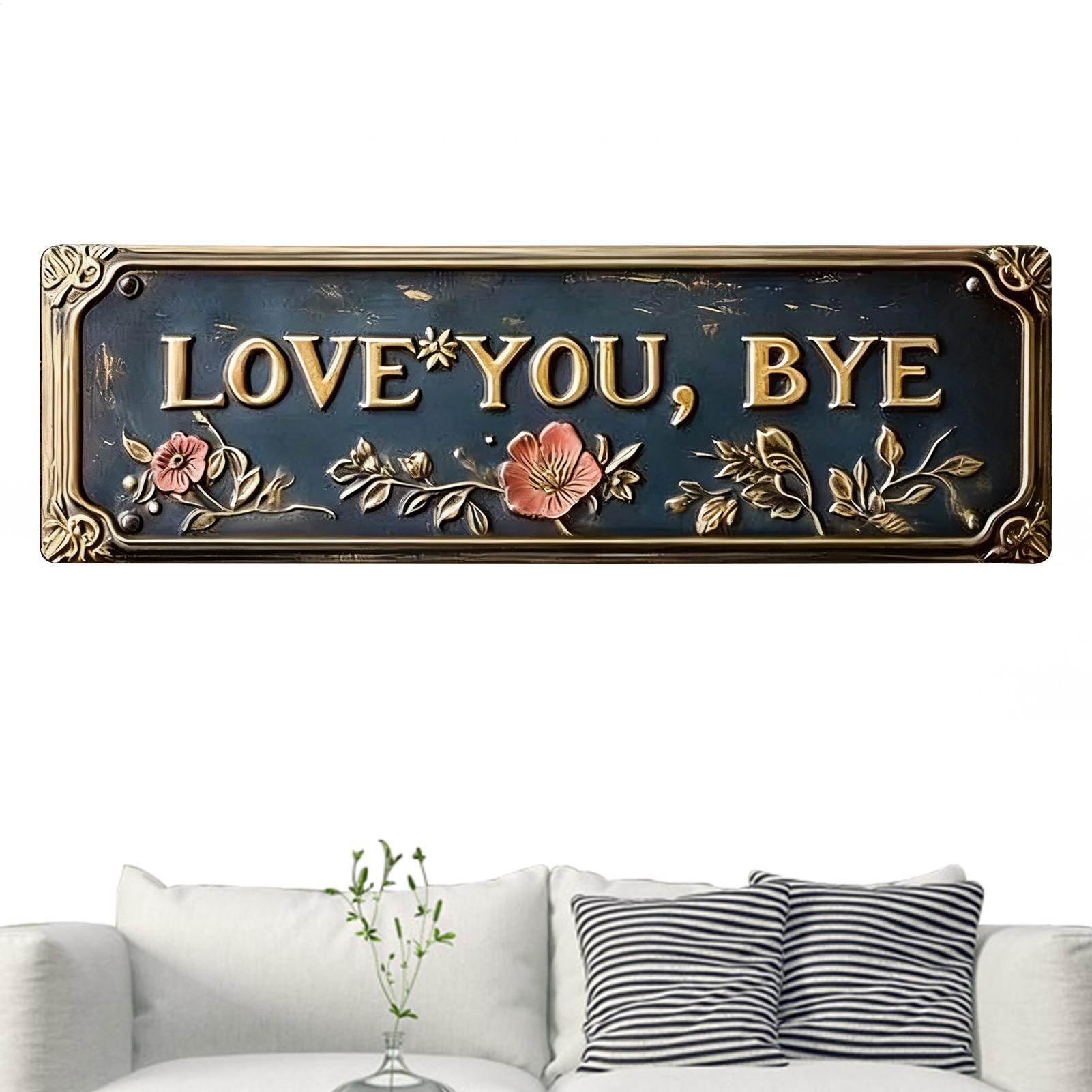 

Retro Metal Wall Sign Love You Bye Wall Decor Sign Rustic Hangable Art Metal Decor For Farmhouse Living Room Bedroom Door 20.3 x 7.6 cm