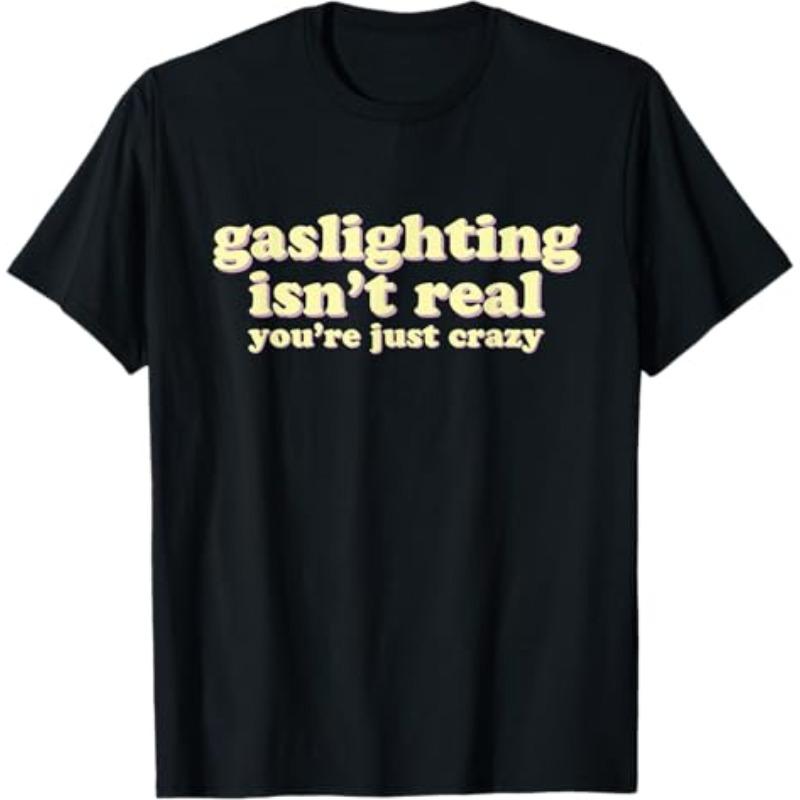 Lustiges Unisex T-Shirt Vintage Meme Tee WoUnisex Baumwolle Sommer Oversized Streetwear Neuheit GASLIGHTING IST NICHT REAL DU BIST NUR VERRÜCKT