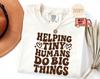 Comfort Colors® Helping Tiny Humans Do Big Things Shirt, Cute Teacher Shirt, Teacher Appreciation, Back To School Shirt, Teacher Shirt