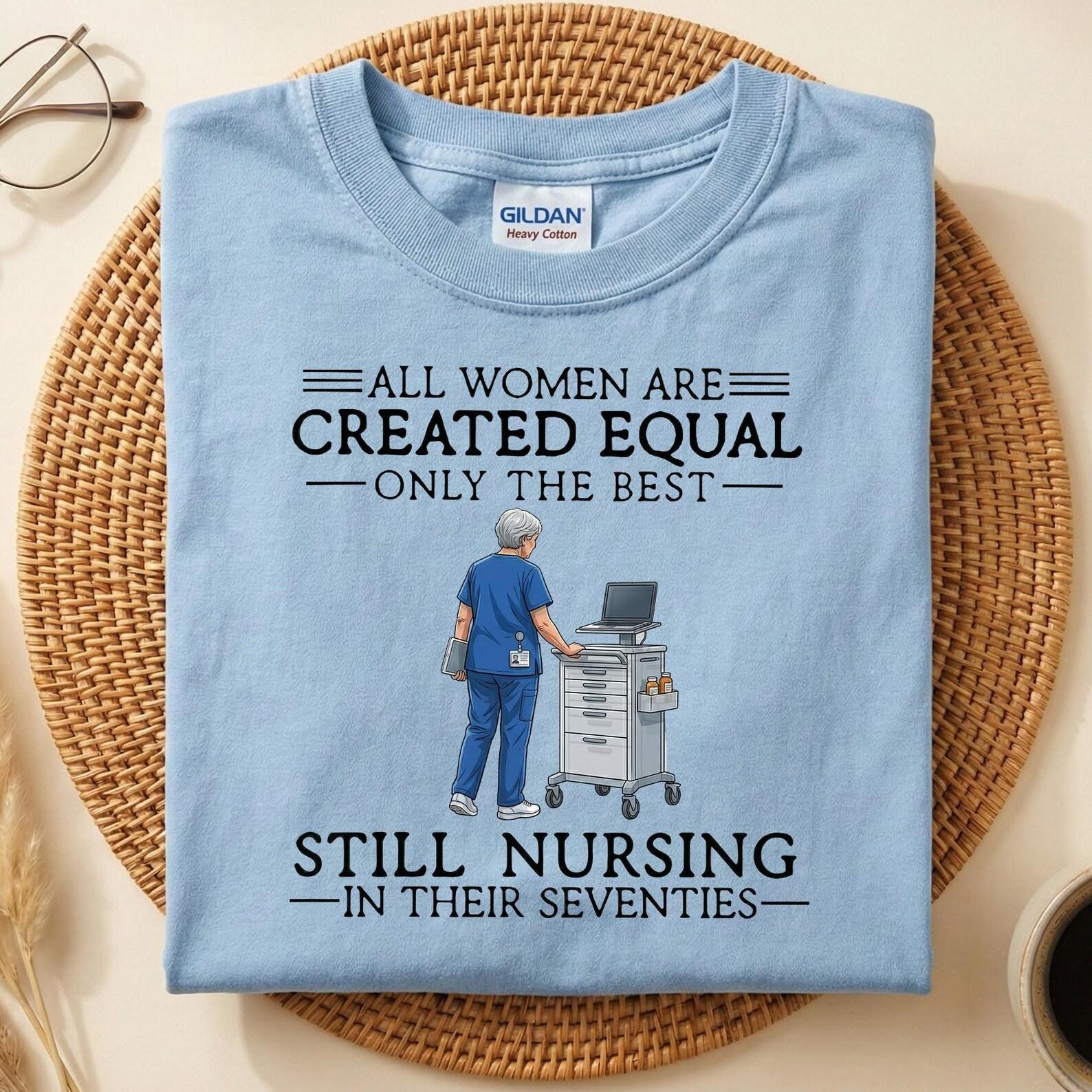 Still Nursing In Their Seventies T-Shirt, 70th Nurse Birthday Tee, Retired Nurse Gift, Grandma Nurse Shirt, Retirement Gift for Mom 4XL