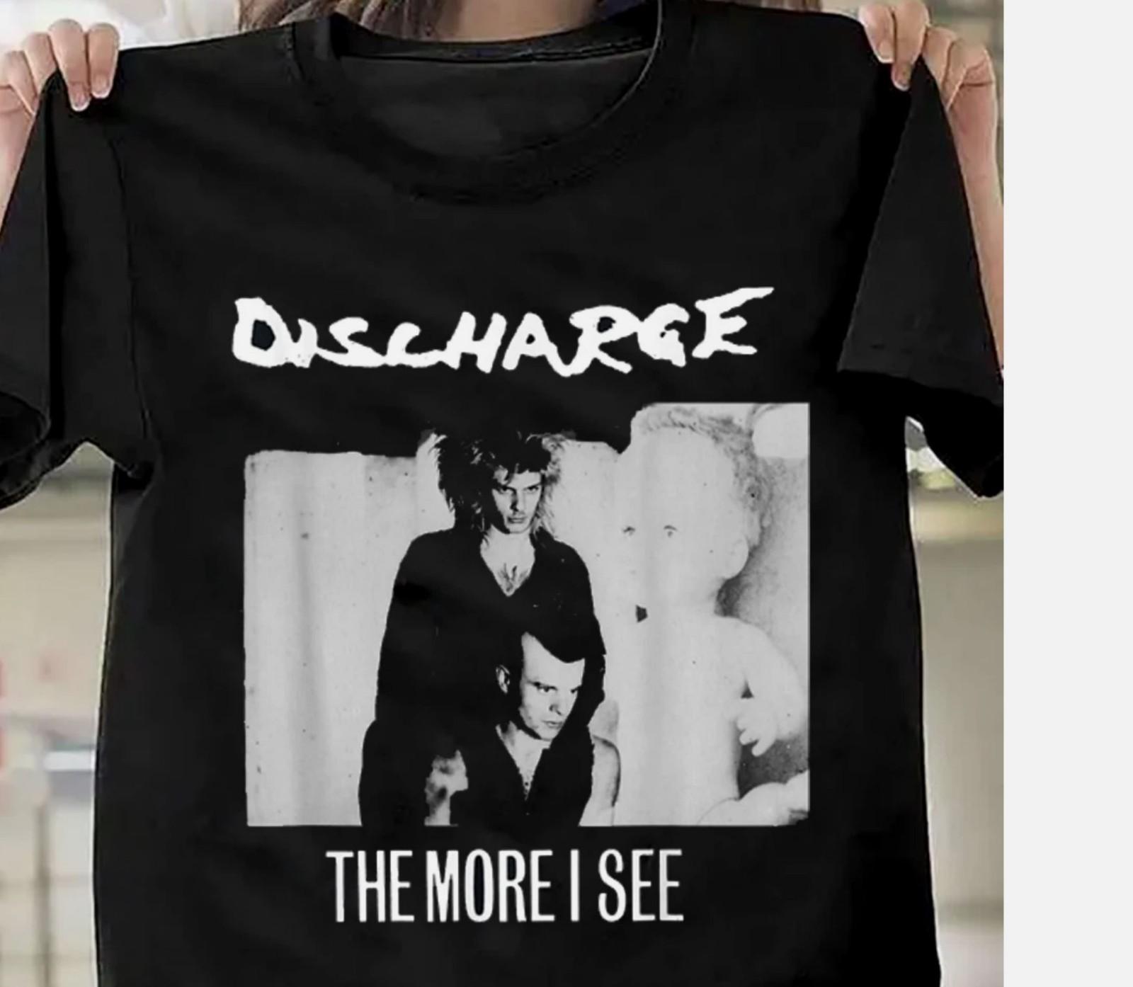 Discharge The More I See Short Sleeve Black All Size Shirt Unisex T-Shirt XL