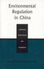 The Environmental Regulation In China : Institutions, Enforcement, and Compliance Book