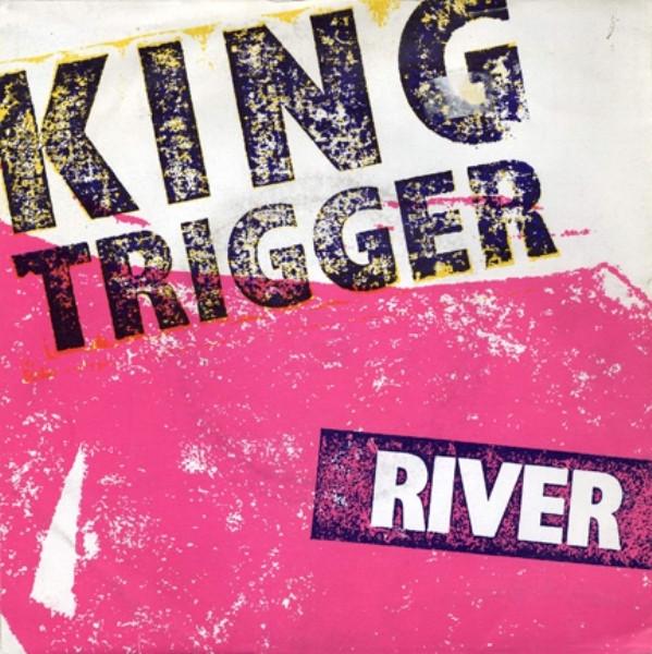 

7inch Record KING TRIGGER - River CHS2623 Chrysalis 1982 UK Rock Used