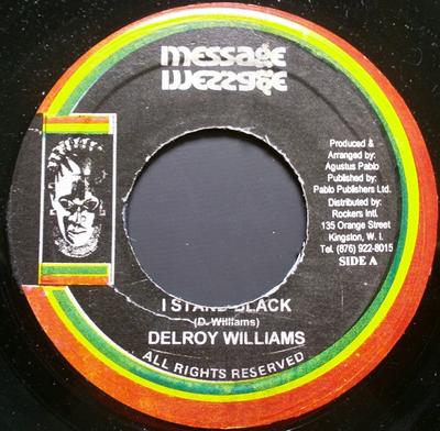 7-Zoll Schallplatte DELROY WILLIAMS - I Stand Black KEINE Nachricht Jamaika Reggae, Ska & Dub Gebraucht