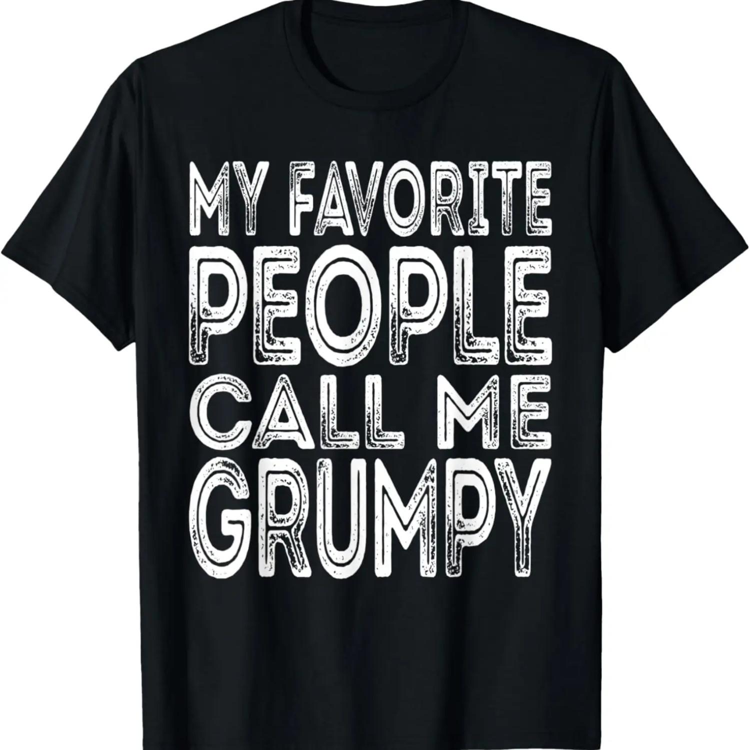 Mens My Favorite People Call Me Grumpy Funny Dad Grandpa Gifts T-Shirt XXXXXL чёрный