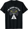 I'm Radio-Active With Tower Antenna Funny Ham Radio Gift Unisex T-Shirt