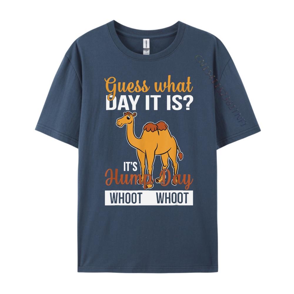 What Day Is It Camel Funny Hump Day Graphic T Shirts 100 Cotton Unisex Mens Shirts Mothers Day