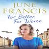 For Better For Worse by June Francis Paperback Book 9781800322158