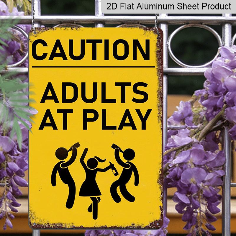 2D Flat 1pc Vintage Retro Warning Metal Sign - "CAUTION ADULTS AT PLAY" Humorous Wall Art, 8x12 Inch Rustic Aluminum Sign for Home Bar Garage Cafe