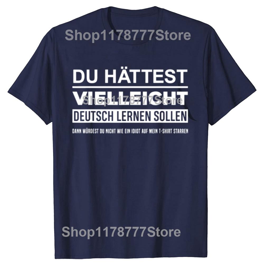 Maybe You Should Have Learned German Funny Germany Deutsch T Shirts Birthday Gifts Mens Fashion Casual Loose Oversized T Shirt