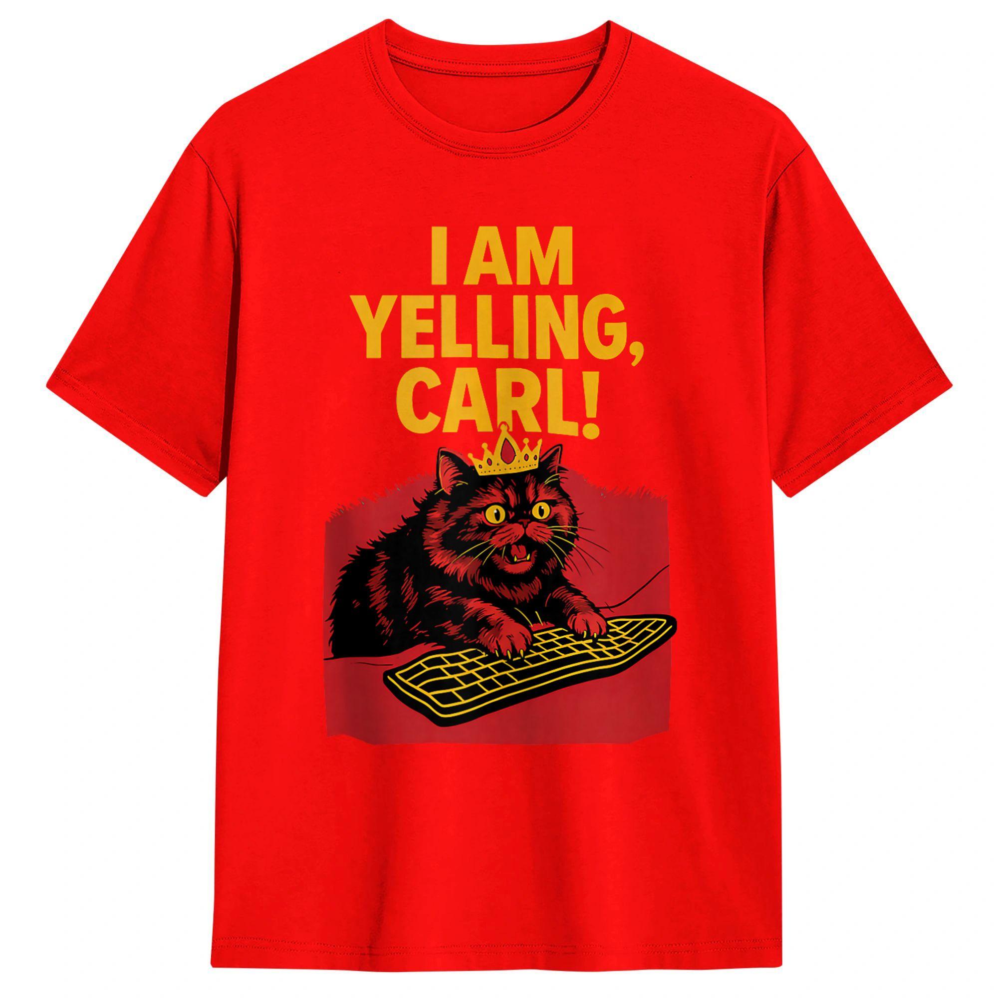 I Am Yelling Carl Screaming Cat Meme T Shirt Harajuku TShirts ShortSleeve Vintage Tops Summer 100 Cotton 4XL 5XL 6XL Tees S