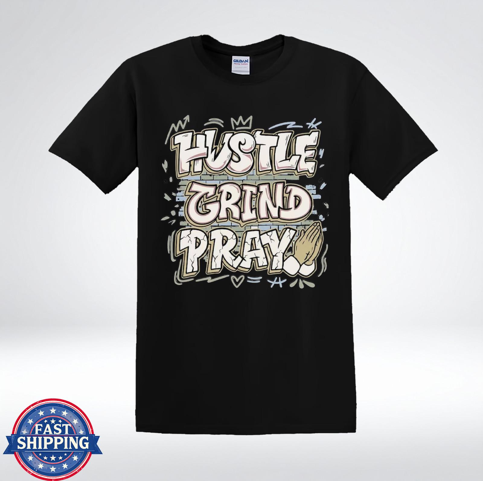 Inspirational Hustle Grind Pray Shirt Gym Motivation T-Shirt XXL