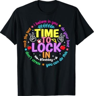 Time To Lock In Test Day Do Your Best Teachers Students T-Shirt