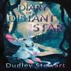 Diary of a Distant Star by Dudley Stewart Paperback Book 9781800743571