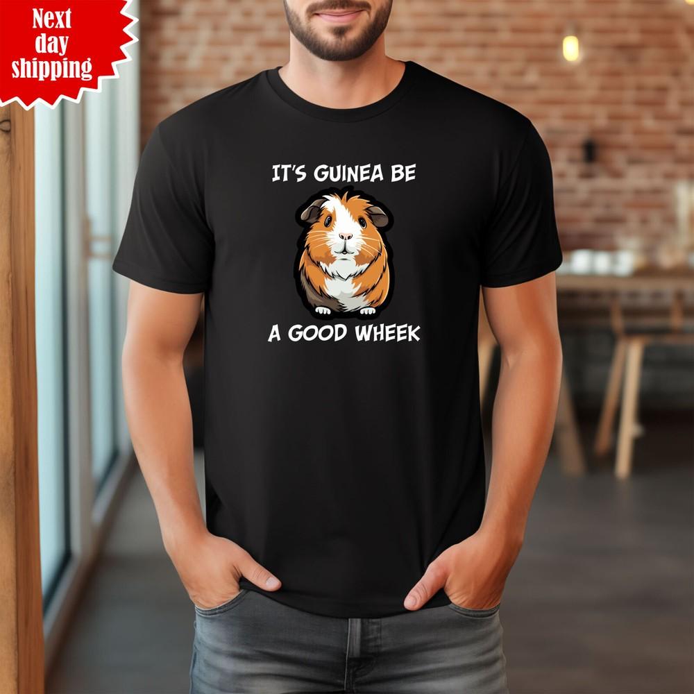 It s Guinea Be A Good Wheek T-Shirt Printed Lovely Pig Lovers Funny Gift Tee Top M
