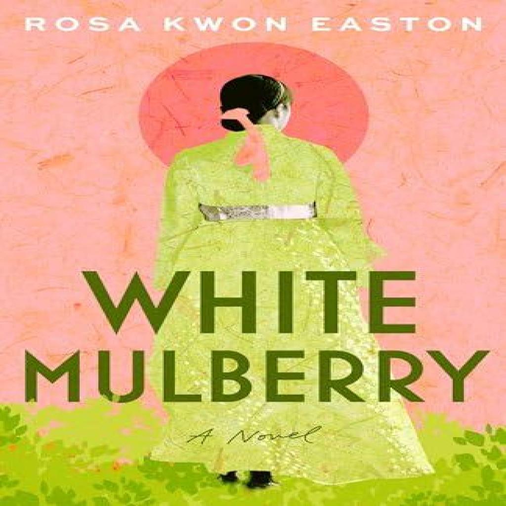 White Mulberry by Rosa Kwon Easton Paperback Book 9781662519697