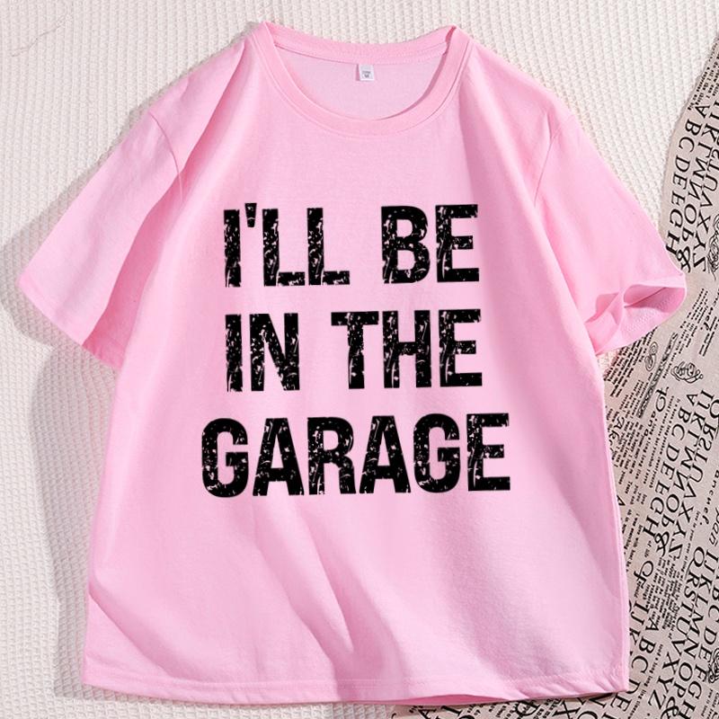 Funny Fathers Day Gift Tshirt Papas Garage Tshirt Mechanic Tee Dad Husband T Shirt Ill Be in The Garage Uncle Clothes Tops