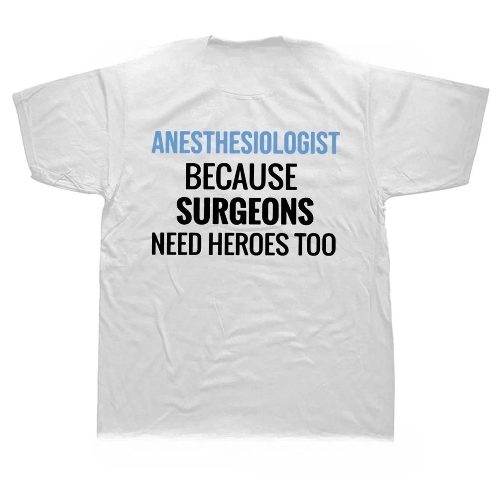 Anesthesia Making People Shut Up Men Women T Shirt Doctor Anaesthetist Gift Short Sleeve Summer Unisex Tshirts