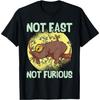 Not Fast Not Furious T-Shirt3