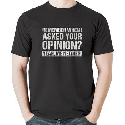 Lustig Humor Erinnerst du dich, als ich nach deiner Meinung gefragt habe Introvertiertes T-Shirt Sweatshirt Hoodie Tanktop für Herren Damen Kinder Schwarz