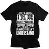 Im A Engineer Funny Quotes T Shirts Men T-shirts Casual Tee 100% Cotton Slim Fit Tshirt Gift