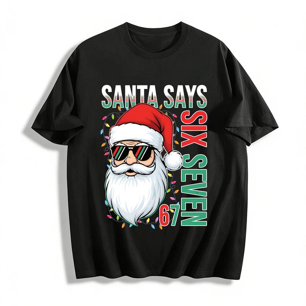 Santa Says Six Seven 67 Sunglasses Christmas Graphic Tee Pure cotton T-shirt XXS