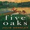 Five Oaks by Julie Hensley Paperback Book 9781662529894