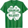 Prone To Shenanigans and Malarkey St Patricks Day Unisex T-Shirt