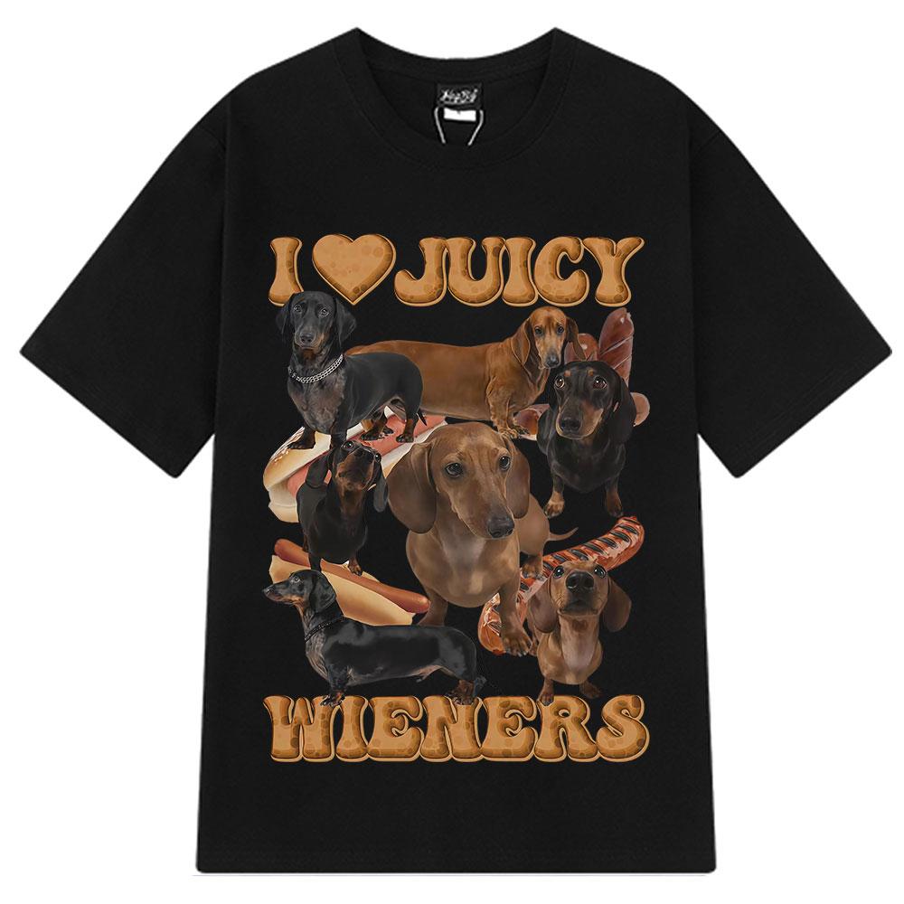 I Love Juicy Wiener Funny Dog Meme T-Shirt Summer Hip-hop T-shirts for Men and Women Short-sleeved Oversized Casual T-shirts Top