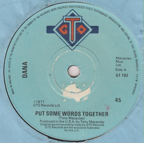 

7inch Record DANA Put Some Words Together GT102 GTO 1977 UK Pop Used