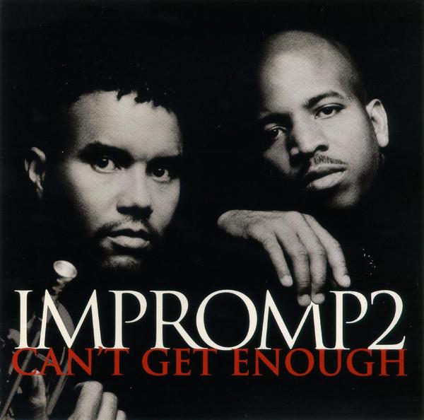 

CD IMPROMP2 - Can t Get Enough 3145307482 MoJazz 1997 US Jazz Used