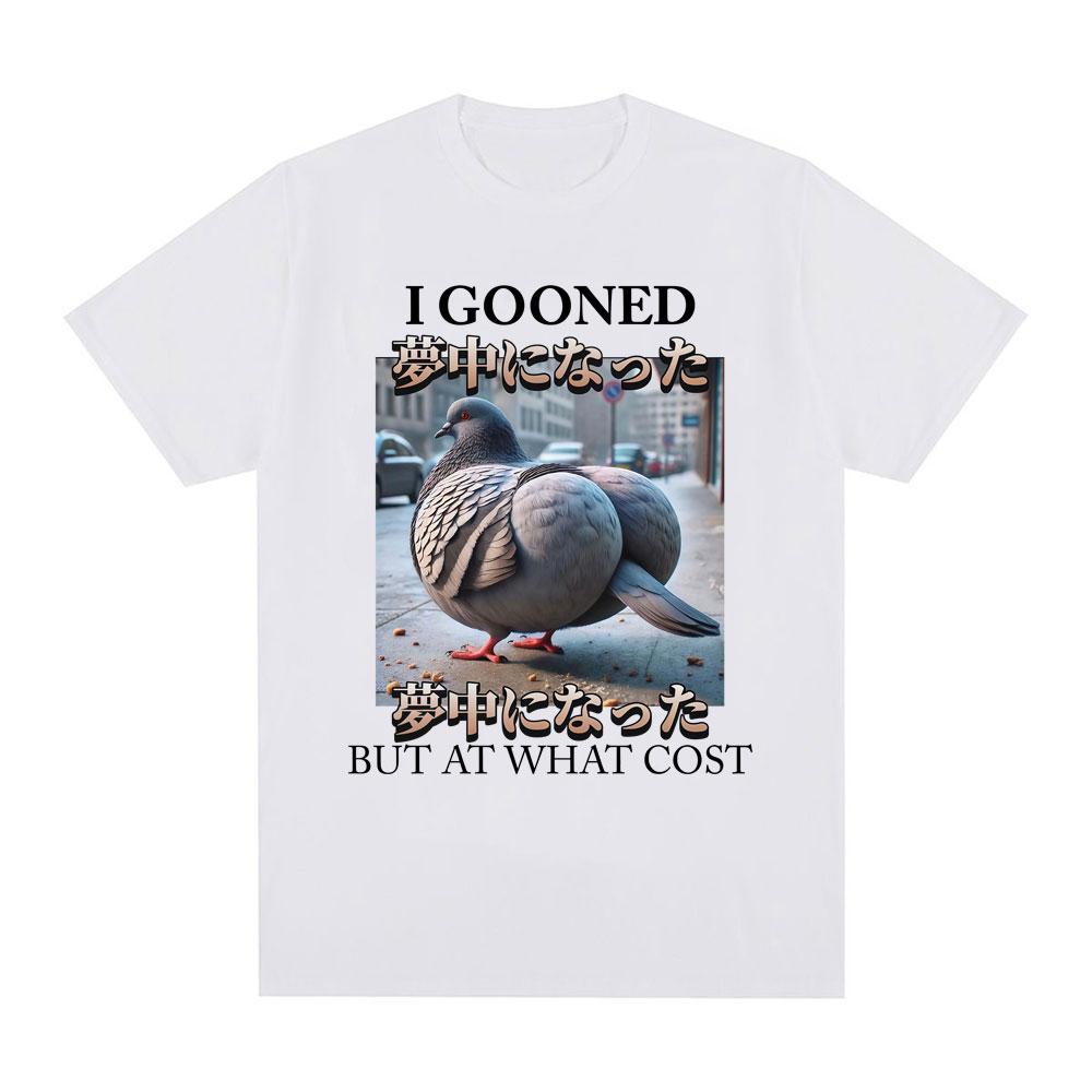 I Gooned But At What Cost Funny Pigeon  Meme T-shirt Mens Women Clothing Fashion T-shirts Cotton Casual Short Sleeve Tee Shirts
