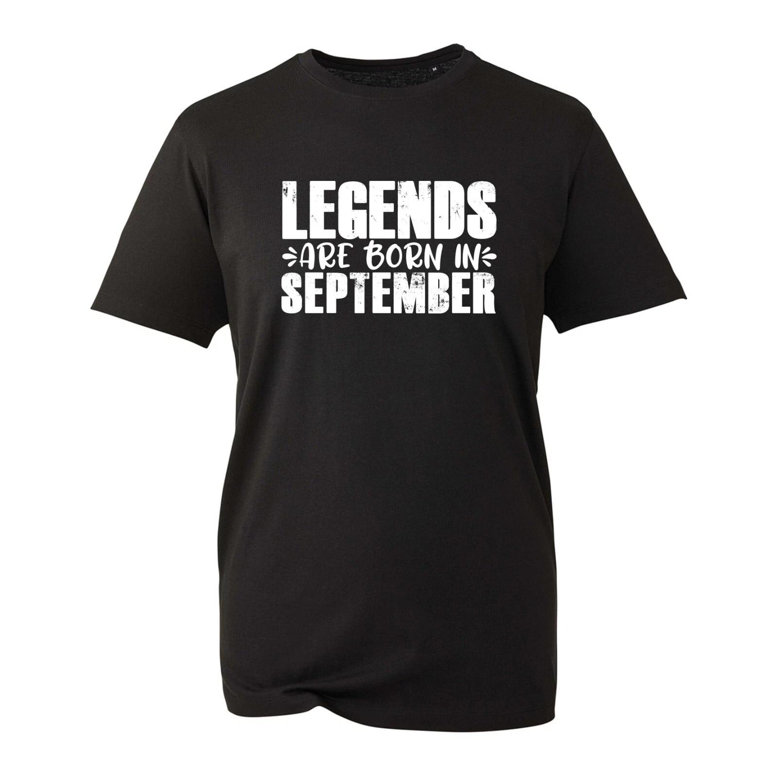 Legend Are Born In September T-Shirt Funny Cool Birthday Present Gift Unisex Top 4XL