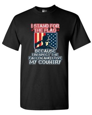 Je me tiens pour le drapeau Je respecte les tombés J'aime mon pays (ré) T-shirt DT Adulte Tee T-shirt Unisexe