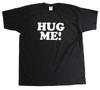 Hug Me Funny New Novelty Funny Men's Regular Fit Cotton T-Shirt