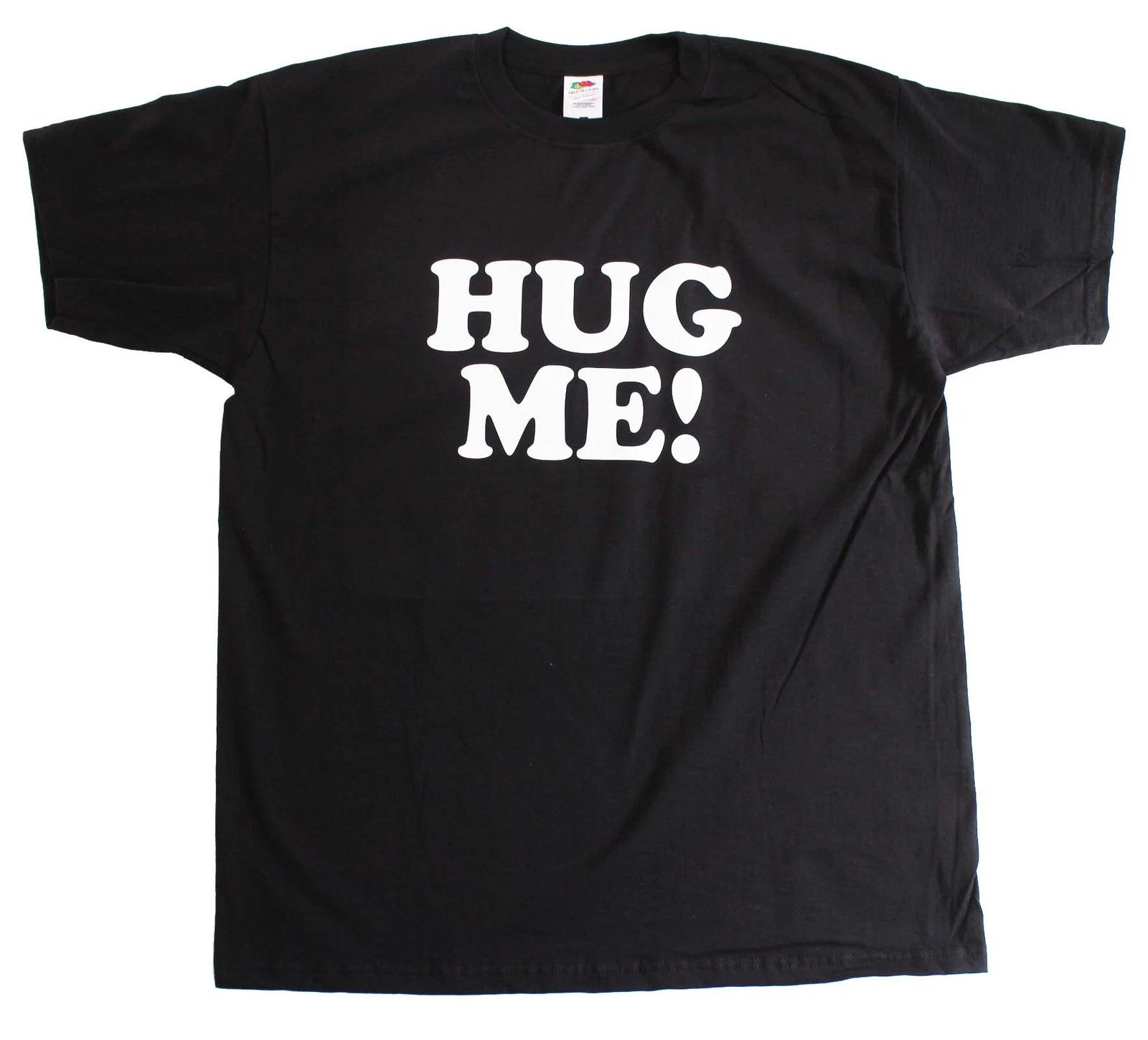 Hug Me Funny New Novelty funny Men s Regular Fit Cotton T-Shirt XXXXL