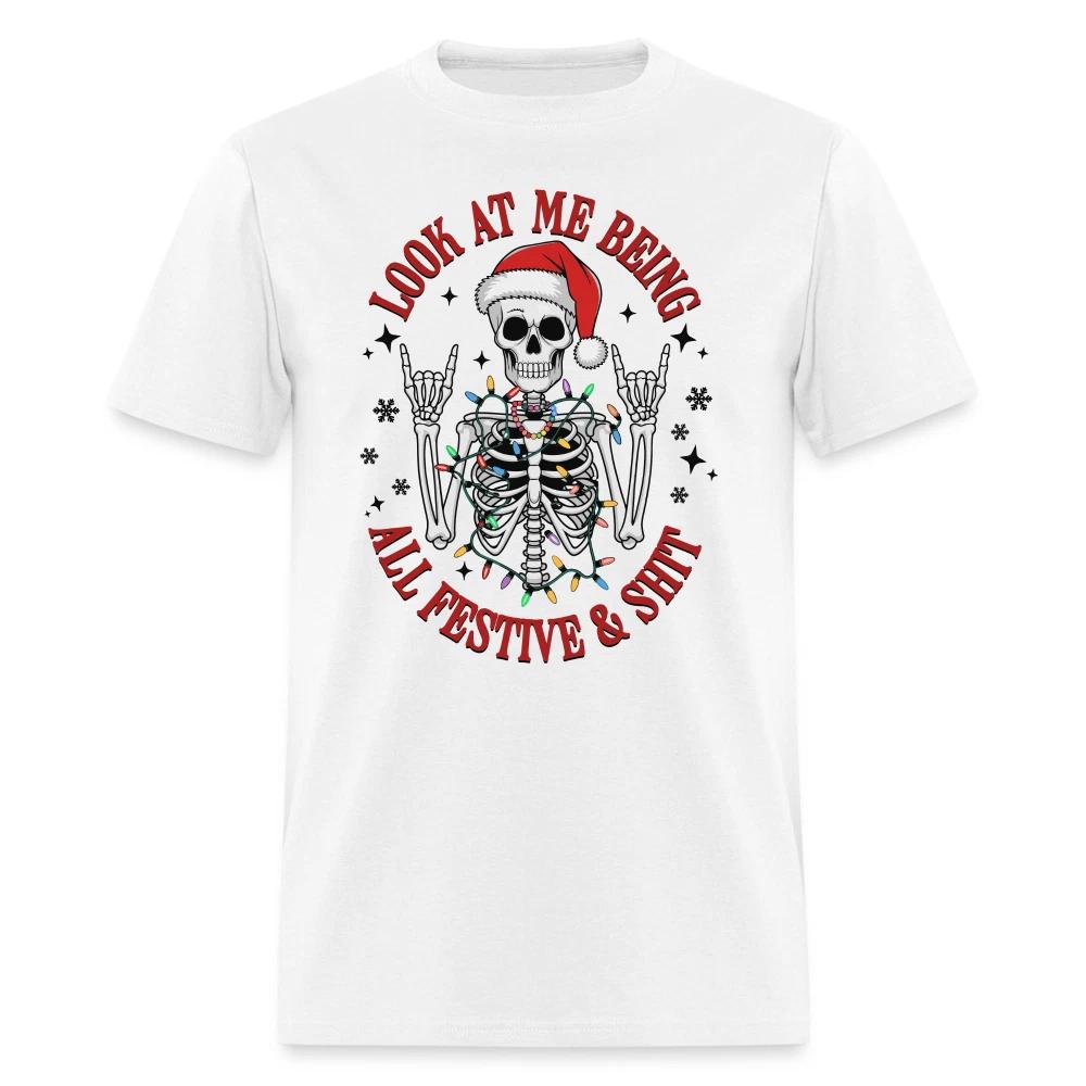 Look At Me Being All Festive and Sh*t (Christmas) T-Shirt L