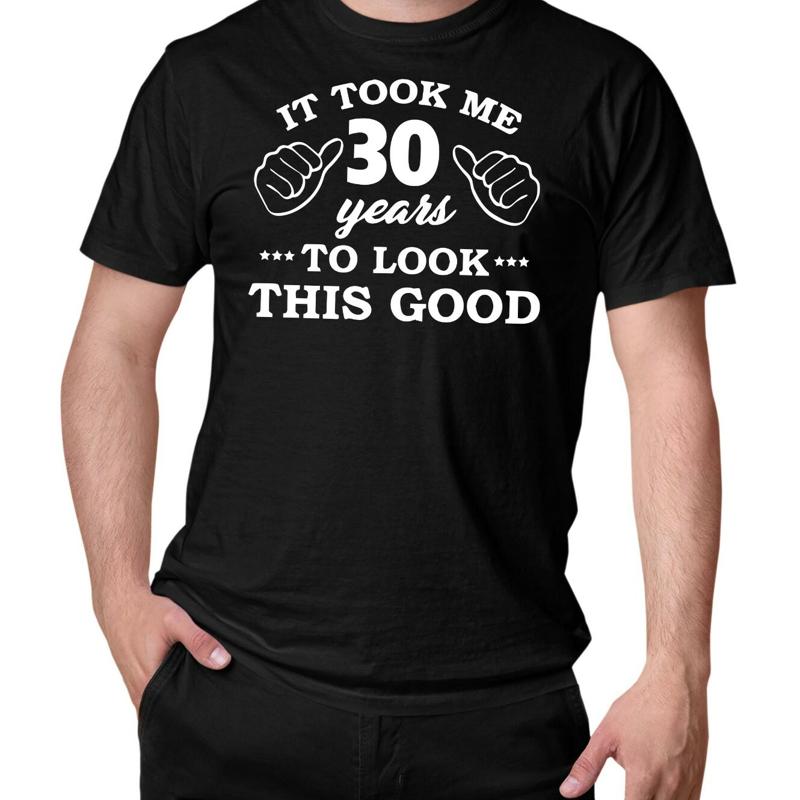 Unisexs 2023 Birthday T Shirt Look This Good Idea Years 30 80 Unisexs